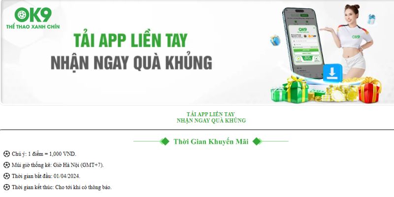 Khái quát chương trình khuyến mãi tải app OK9 